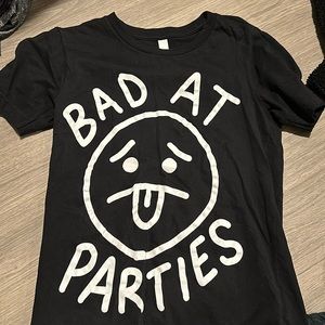 Bad at parties Tshirt